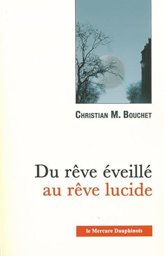 Stock image for Du rve veill au rve lucide for sale by Librairie Pic de la Mirandole
