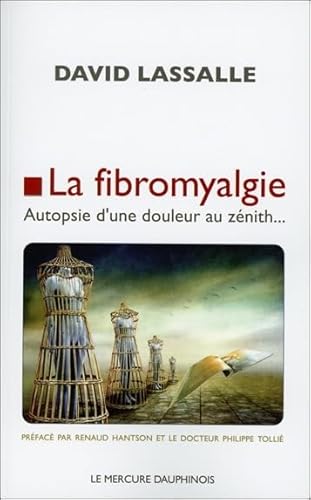 Beispielbild fr La Fibromyalgie : Autopsie D'une Douleur Au Znith zum Verkauf von RECYCLIVRE