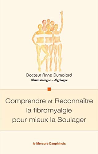Beispielbild fr Comprendre et Reconnatre la fibromyalgie pour mieux la Soulager zum Verkauf von medimops