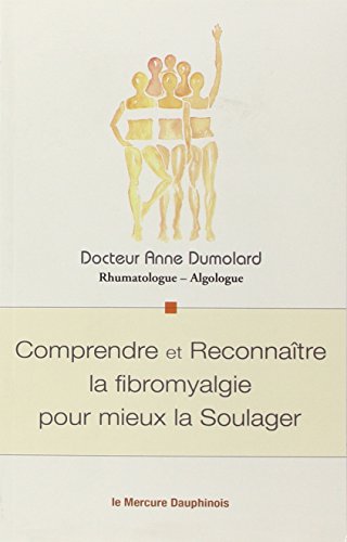 9782356620729: Comprendre et reconnatre la fibromyalgie pour mieux la soulager