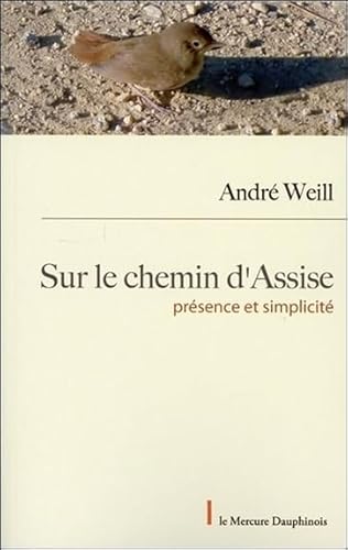 Beispielbild fr Sur le chemin d'Assise : Prsence et simplicit zum Verkauf von Revaluation Books