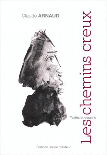 Les chemins creux (9782356630186) by Claude Arnaud