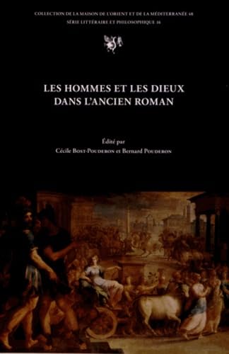 Stock image for Les hommes et les dieux dans l'ancien roman : Actes du colloque de Tours, 22-24 octobre 2009 for sale by medimops