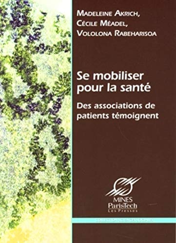 Stock image for Se mobiliser pour la sant : Des associations de patients tmoignent for sale by medimops