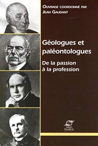 Beispielbild fr Gologues et palontologues : de la passion  la profession zum Verkauf von Revaluation Books