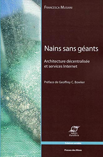 9782356710468: NAINS SANS GEANTS. ARCHITECTURE DECENTRALISEE ET SERVICES INTERNET: ARCHITECTURES DECENTRALISEES ET SERVICES INTERNET.