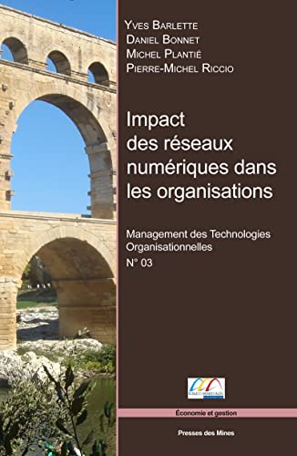 Stock image for Impact des rseaux numriques dans les organisations: Management des technologies organisationnelles - N 03. for sale by Gallix