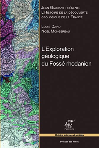Stock image for L'EXPLORATION GEOLOGIQUE DU FOSSE RHODANIEN for sale by LiLi - La Libert des Livres