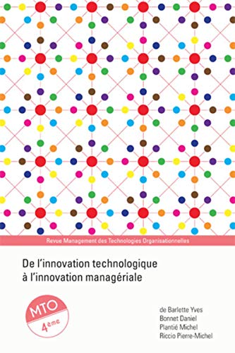 Stock image for De l'innovation technologique  l'innovation managriale : Management des technologies organisationnelles for sale by Ammareal