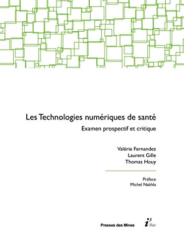 Beispielbild fr Les technologies numriques de sant: Examen prospectif et critique. zum Verkauf von Ammareal
