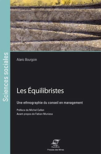 Imagen de archivo de Les quilibristes: Une ethnographie du conseil en management. a la venta por Book Deals