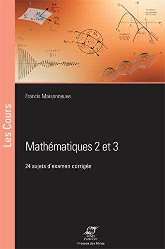 Stock image for Mathmatiques 2 et 3 : 24 sujets d'examens corrigs for sale by Revaluation Books