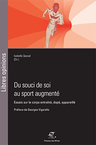 Stock image for Du souci de soi au sport augment: Essais sur le corps entran, dop, appareill for sale by Ammareal