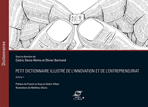 9782356714701: Petit dictionnaire illustr de l'innovation et de l'entrepreneuriat: Volume 1