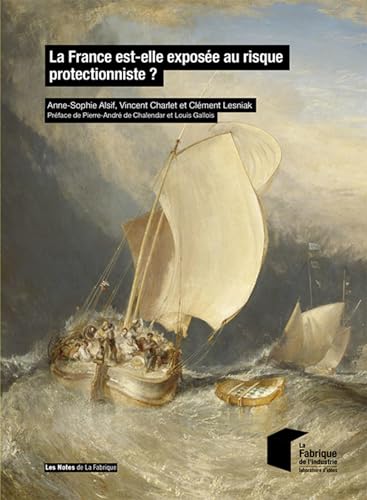 9782356715913: La France est-elle expose au risque protectionniste ?: Prface de Louis Gallois