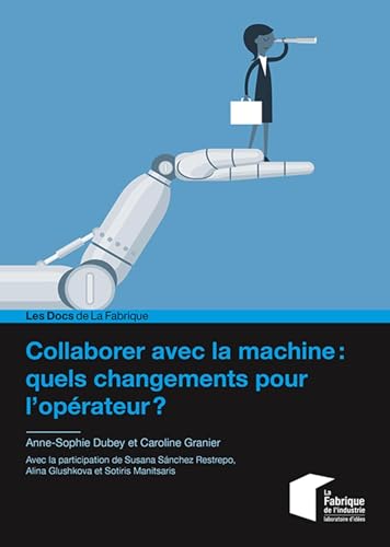 Stock image for Collaborer avec la machine : quels changements pour l'oprateur ? for sale by medimops