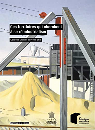 Beispielbild fr Ces territoires qui cherchent  se rindustrialiser zum Verkauf von Ammareal