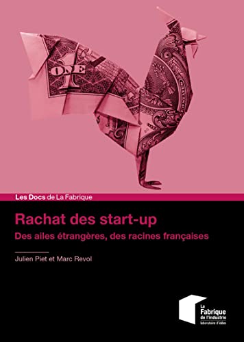 Stock image for Rachat des start-up: Des racines franaises, des ailes trangres for sale by medimops