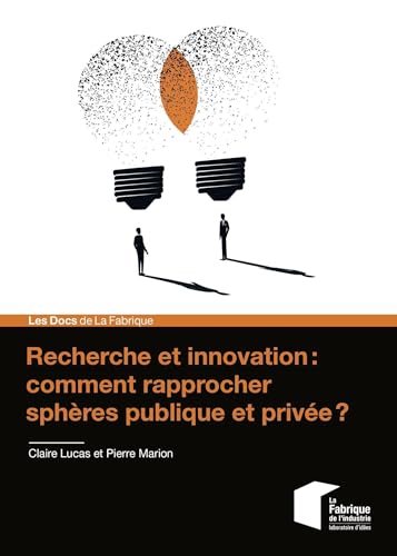 Stock image for Recherche et innovation : comment rapprocher sphres publique et prive ? for sale by Ammareal