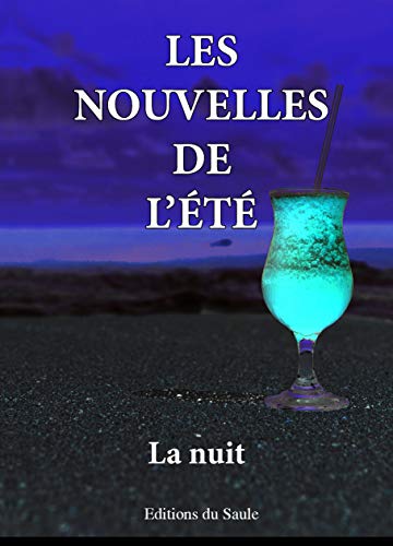 Beispielbild fr Les nouvelles de l't: La nuit zum Verkauf von Ammareal