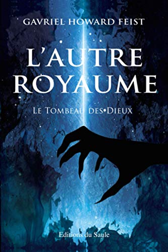 Beispielbild fr L'Autre Royaume: Le Tombeau des Dieux (French Edition) zum Verkauf von GF Books, Inc.