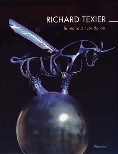 9782356780997: Richard Texier: Territoire d'hybridation