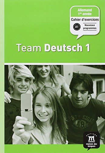 Beispielbild fr Team Deutsch 1 : Cahier d'exercices Allemand 1e anne zum Verkauf von medimops