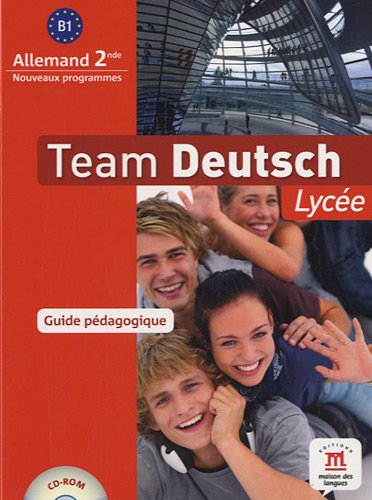 9782356850591: TEAM DEUTSCH LYCEE SECONDE GUIDE DU PROFESSEUR: Guide pdagogique