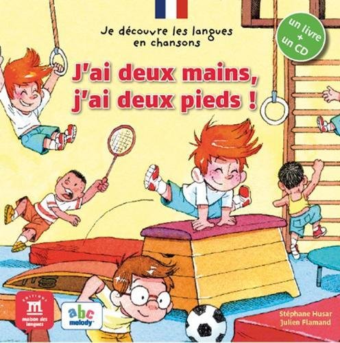 9782356850720: Je dcouvre le franais en chansons - J'ai deux mains, j'ai deux pieds ! Libro del alumno + CD (French Edition)