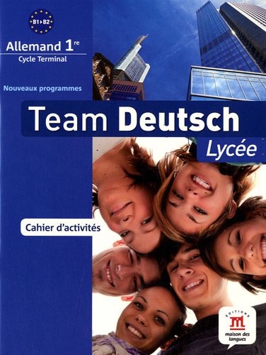 9782356850799: Allemand 1e Team Deutsch Lyce: Cahier d'activits