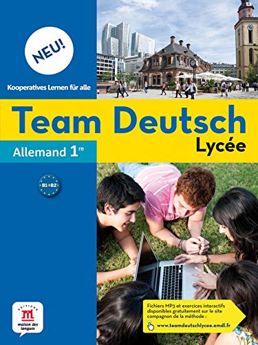 Beispielbild fr Team Deutsch Lyce : Allemand 1re, B1-b2 zum Verkauf von RECYCLIVRE