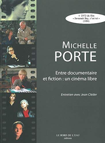 Beispielbild fr Michelle Porte, Entre Documentaire Et Fiction : Un Cinma Libre zum Verkauf von RECYCLIVRE