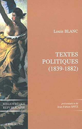 Stock image for Louis Blanc:Textes Politiques (1839-1882) for sale by Gallix