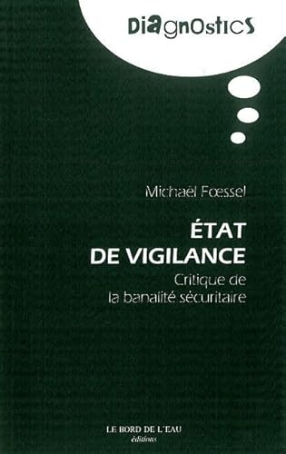 9782356870650: Etat de vigilance: Critique de la banalit scuritaire