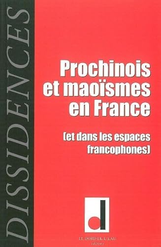 Beispielbild fr Dissidences, N 8, Mai 2010 : Prochinois et maosmes en France (et dans les espaces francophones) zum Verkauf von medimops
