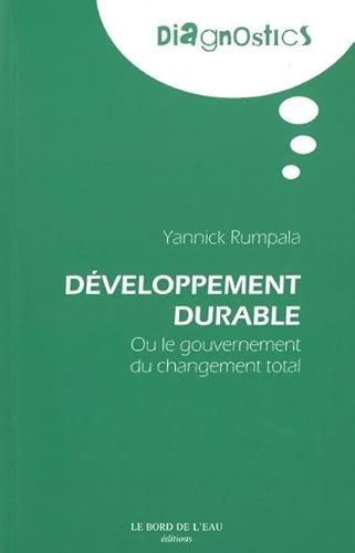 Beispielbild fr Dveloppement durable: Ou le gouvernement du changement total zum Verkauf von Ammareal