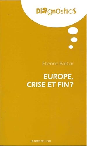 Beispielbild fr Europe Crise et Fin ? zum Verkauf von Le Monde de Kamlia