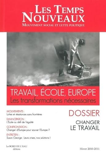 Beispielbild fr Les Temps Nouveaux, N 2, Hiver 2010-201 : Travail, cole, Europe : Les transformations ncessaires zum Verkauf von medimops