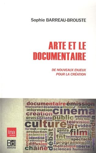 Beispielbild fr Arte et le documentaire De nouveaux enjeux pour la creation zum Verkauf von Librairie La Canopee. Inc.