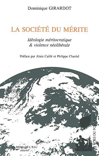 9782356871084: La socit du mrite: Idologie mritocratique et violence nolibrale