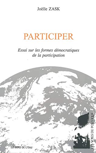 9782356871374: Participer: Essai sur les formes dmocratiques de la participation