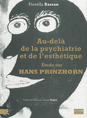 9782356871640: Au-del de la psychiatrie et de l'esthtique: Etude sur Hans Prinzhorn