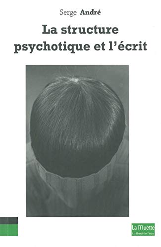 Stock image for La structure psychotique et l'crit for sale by medimops