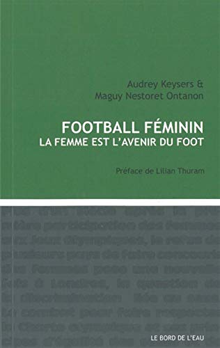 9782356871855: Foot fminin: La femme est l'avenir du foot