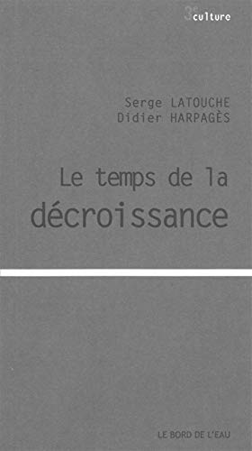 Beispielbild fr Le temps de la dcroissance zum Verkauf von medimops