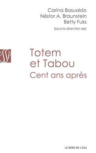 Beispielbild fr Totem & Tabou, cent ans apr s zum Verkauf von Le Monde de Kamlia
