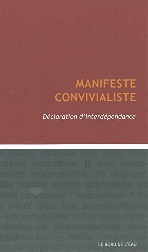 Beispielbild fr Manifeste Convivialiste: Declaration d'Interdependence (French Edition) zum Verkauf von Wonder Book