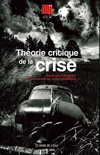 Beispielbild fr Illusio, N 10/11-2013 : Thorie critique de la crise : Ecole de Francfort, controverses et interprtations zum Verkauf von medimops