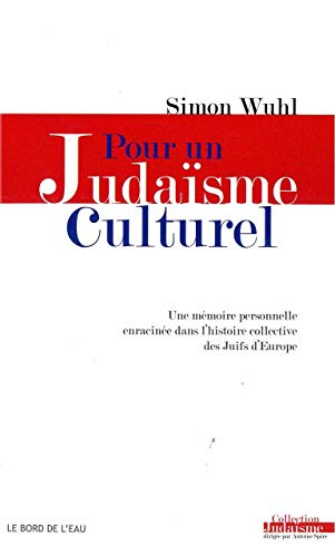 Beispielbild fr Pour un Judaisme Culturel: Une Mmoire Personnelle Enracinee. zum Verkauf von Gallix