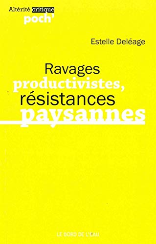 Stock image for Ravages productivistes resistances paysannes for sale by Librairie La Canopee. Inc.